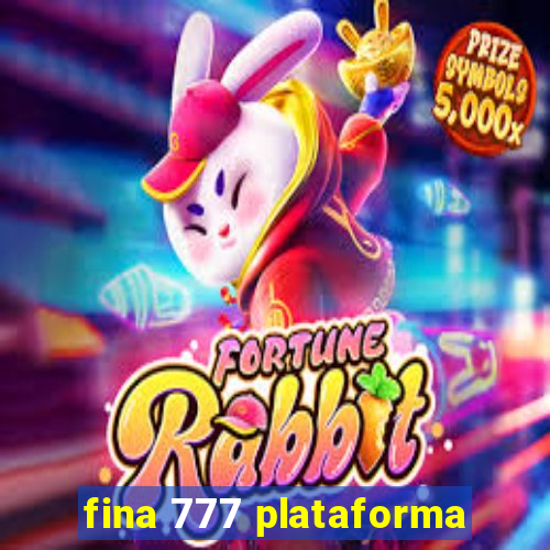 fina 777 plataforma